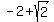 -2%2Bsqrt%282%29