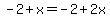 -2%2Bx=-2%2B2x