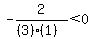 -2%2F%28%283%29%281%29%29%3C0