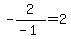 -2%2F%28-1%29=2