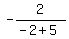 -2%2F%28-2%2B5%29