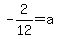 -2%2F12=a