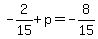 -2%2F15%2Bp=-8%2F15