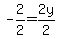 -2%2F2=2y%2F2