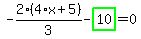 -2%2F3%2A%284%2Ax%2B5%29-highlight_green%28+10+%29=0