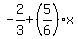 -2%2F3%2B%285%2F6%29%2Ax