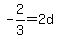 -2%2F3+=+2d