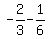 -2%2F3+-+1%2F6