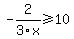 -2%2F3x%3E=10