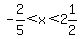 -2%2F5%3Cx%3C2%261%2F2