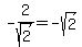 -2%2Fsqrt%282%29+=+-sqrt%282%29