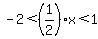 -2%3C%281%2F2%29x%3C1
