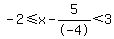 -2%3C=x-5%2F-4%3C3