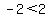 -2%3C2
