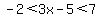 -2%3C3x-5%3C7