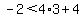-2%3C4%2A3%2B4
