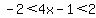 -2%3C4x-1%3C2