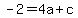 -2=+4a%2B+c
