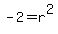 -2=+r%5E2