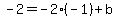 -2=-2%28-1%29%2Bb