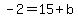 -2=15%2Bb