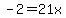 -2=21x