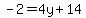 -2=4y%2B14