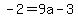 -2=9a-3