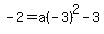 -2=a%28-3%29%5E2-3