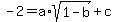 -2=a%2Asqrt%281-b%29%2Bc