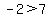 -2%3E7