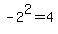 -2%5E2=+4