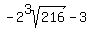 -2%5E3sqrt%28216%29-3