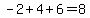 -2+%2B+4%2B+6+=+8