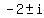 -2+%2B-+i