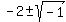-2+%2B-+sqrt%28-1%29%29