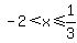 -2+%3C+x+%3C=+1%2F3