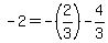 -2+=+-%282%2F3%29+-+4%2F3