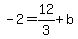 -2+=+12%2F3%2Bb
