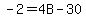 -2+=+4B+-+30