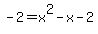 -2+=+x%5E2-x-2
