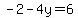 -2+-4y+=+6