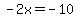-2+x+=+-10