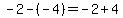 -2-%28-4%29=-2%2B4