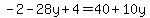 -2-28y%2B4=40%2B10y