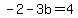 -2-3b=4