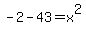 -2-43+=+x%5E2