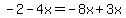 -2-4x=-8x%2B3x