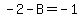 -2-B=-1