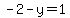 -2-y=1